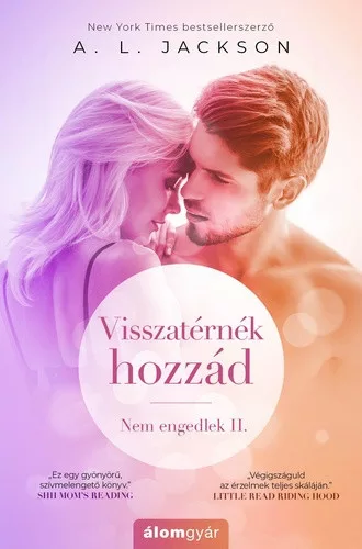 A. L. Jackson Visszaternek ​hozzad (Nem engedlek 2.)