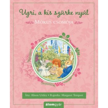 Alison Uttley Mokus ​csomoja (Ugri, a kis szurke nyul)