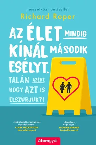 Richard Roper: Az elet mindig kinal masodik eselyt