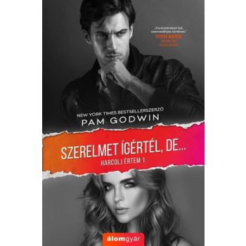 Pam Godwin:Szerelmet ​igertel, de... (Harcolj ertem 1.)