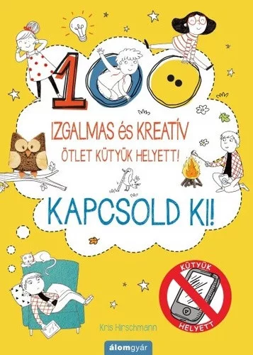 Kris Hirschmann:100 izgalmas es kreativ otletek kutyuk helyett