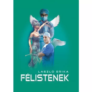 Laszlo Erika: Felistenek