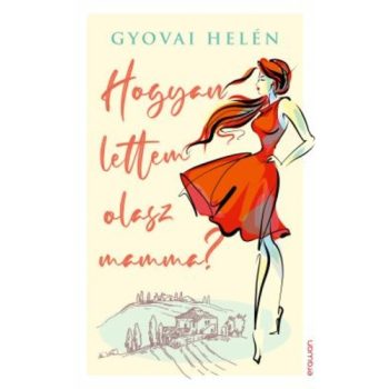 Gyovai Helén: Hogyan lettem olasz mamma?