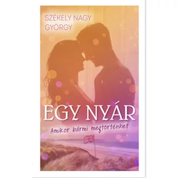 Szekely Nagy Gyorgy: Egy nyar