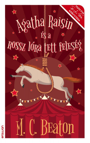 M. C. Beaton: Agatha Raisin és a rossz lóra tett feleség