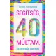 Clerget-Tasi Barbara: Segitseg, 40 multam, es egyedul vagyok!