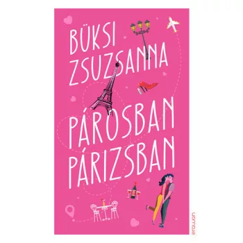 Buksi Zsuzsanna: Parosban Parizsban Antikvar