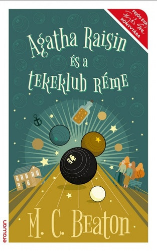 M. C. Beaton · R. W. Green: Agatha Raisin és a tekeklub réme