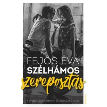 Fejos Eva: Szelhamos szereposztas