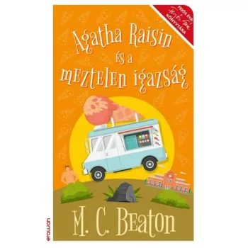 M. C. Beaton R. W. Green: Agatha Raisin es a meztelen igazsag