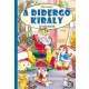 Mora Ferenc: A didergo kiraly es mas mesek
