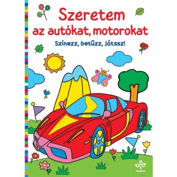 Szeretem az autókat, motorokat – Színezz, betűzz, játssz! kifestő borítója (Csengőkert)