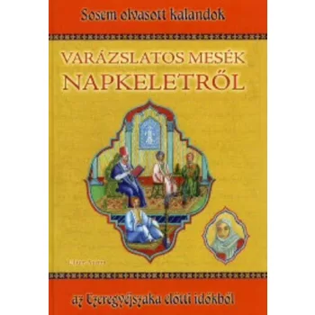 Varazslatos mesek Napkeletrol