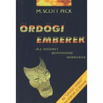 M. Scott Peck: Ordogi emberek - Az emberi gonoszsag lelektana - Antikvar