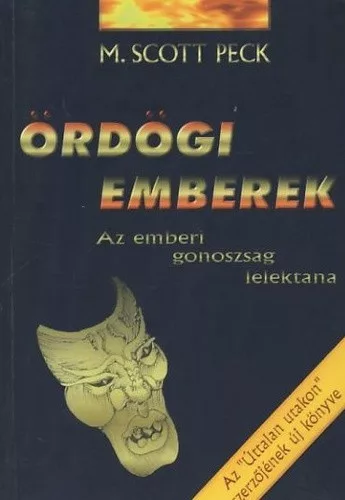 M. Scott Peck: Ordogi emberek - Az emberi gonoszsag lelektana - Antikvar