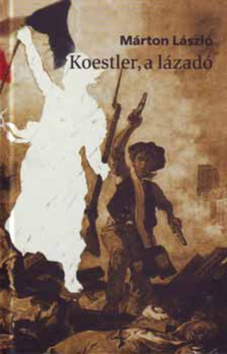 Marton Laszlo: Koestler, a lazado