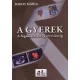 A gyerek - A fogantatastol egyeves korig Antikvar