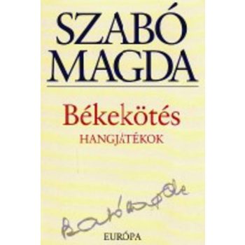 Szabó Magda: Békekötés 