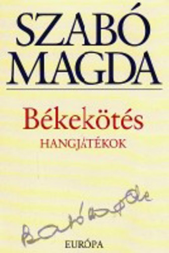 Szabó Magda: Békekötés 