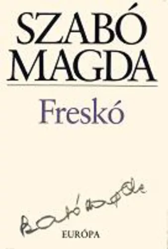 Szabo Magda: Fresko Tarolas serult