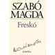 Szabo Magda: Fresko Tarolas serult
