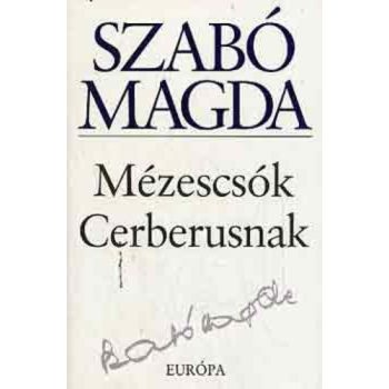   Szabó Magda: Mézescsók Cerberusnak Jó állapotú antikvár