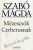 Szabó Magda: Mézescsók Cerberusnak Jó állapotú antikvár