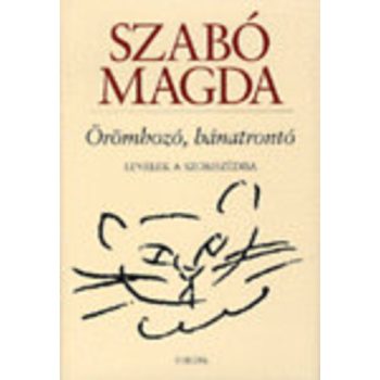   Szabó Magda: Örömhozó, bánatrontó Jó állapotú antikvár