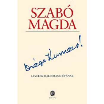 Szabó Magda: Drága Kumacs!