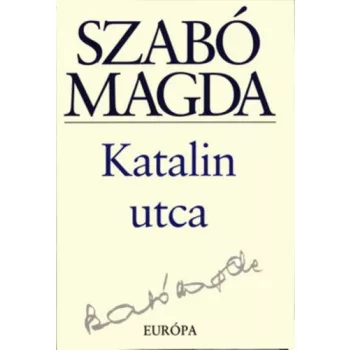 Szabo Magda: Katalin utca Jo allapotu antikvar
