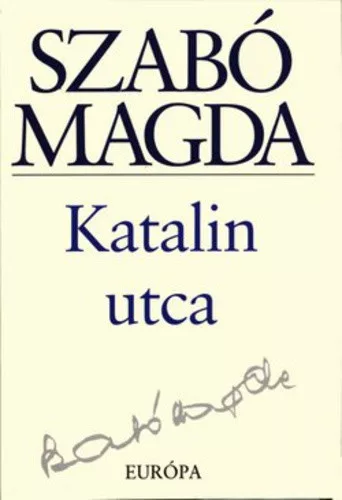 Szabo Magda: Katalin utca Jo allapotu antikvar