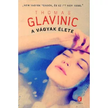 Thomas Glavinic: A ​vagyak elete