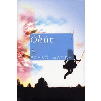 Szabó Magda: Ókút