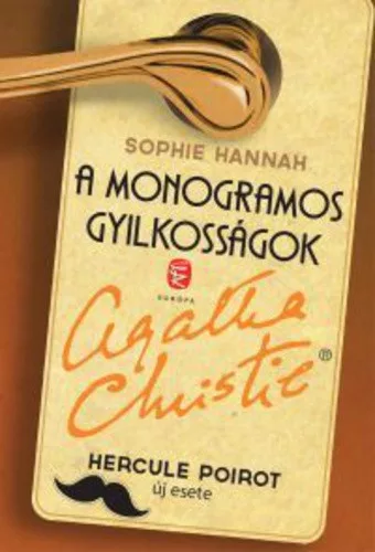 Sophie Hannah: A ​monogramos gyilkossagok (Hercule Poirot uj esetei 1.) ANTIKVAR