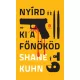 Shane Kuhn: Nyird ki a fonokod
