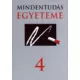 Hitseker Maria (szerk.) · Szilagyi Zsuzsa (szerk.) Mindentudas Egyeteme 4.