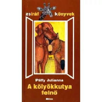 Palfy Julianna A ​kolyokkutya felno - zsiraf konyvek- Szepseghibas