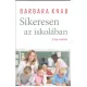 Barbara Knab : Sikeresen az iskolaban - 30 tipp szuloknek