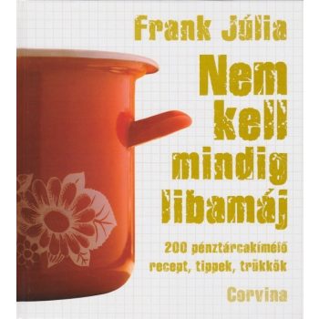 Frank Julia: Nem kell mindig libamaj Jo allapotu antikvar
