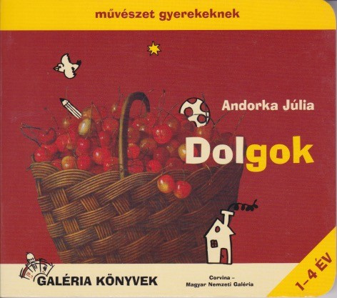 andorka-julia-dolgok-muveszet-gyerekeknek-2