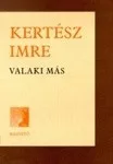 Kertesz Imre: Valaki mas Antikvar