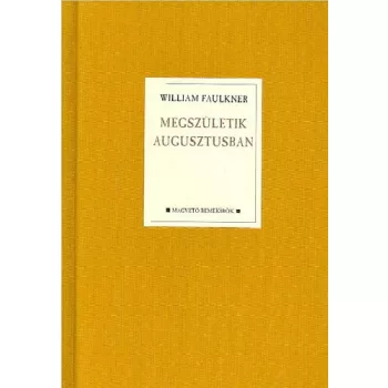 William Faulkner: Megszuletik augusztusban