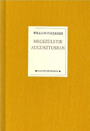 William Faulkner: Megszuletik augusztusban