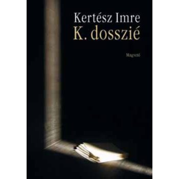 Kertesz Imre: K. dosszie Jo allapotu szepseghibas