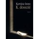 Kertesz Imre: K. dosszie Jo allapotu szepseghibas