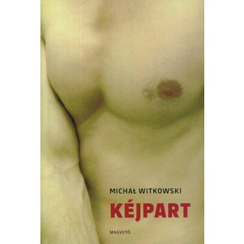 michal-witkowski-kejpart