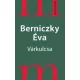 BERNICZKY EVA: VARKULCSA