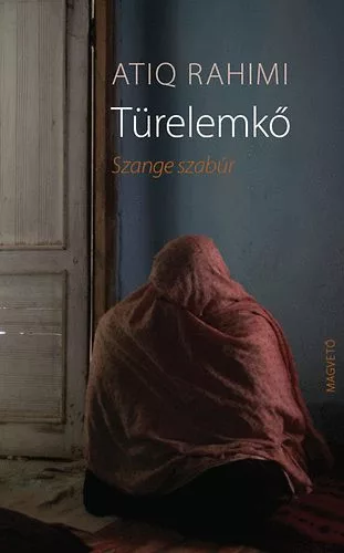 Atiq Rahimi: Turelemko Jo allapotu antikvar