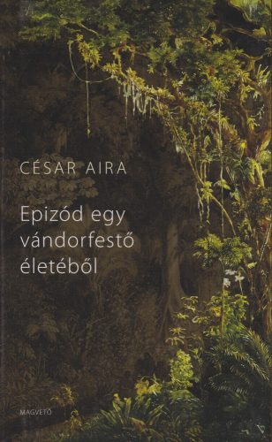 epizod-egy-vandorfesto-eletebol-cesar-aira