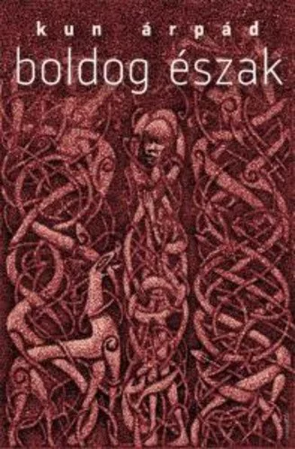 Kun Arpad : Boldog ​Eszak - Antikvar A vedo boriton 11 cm-es szakadas